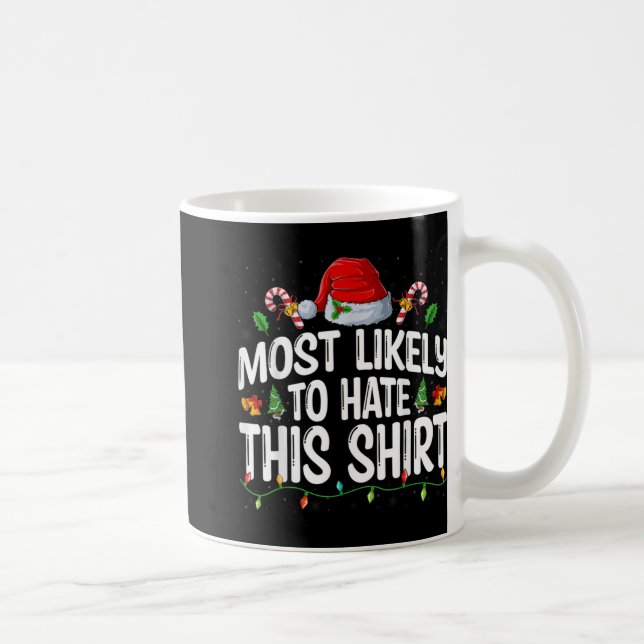 Most Likely To Hate Santa Hat Xmas Lights Christma Coffee Mug (Right)