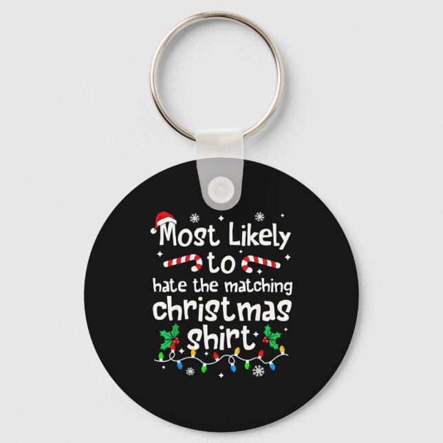 Most Likely To Hate The Matching C-hristmas Matchi Keychain (Front)