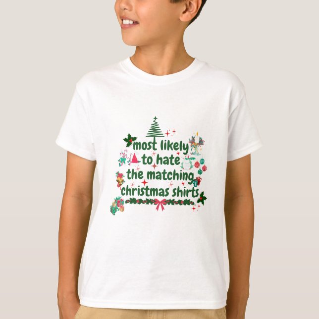 most likely to hate the matching christmas shirts (Front)