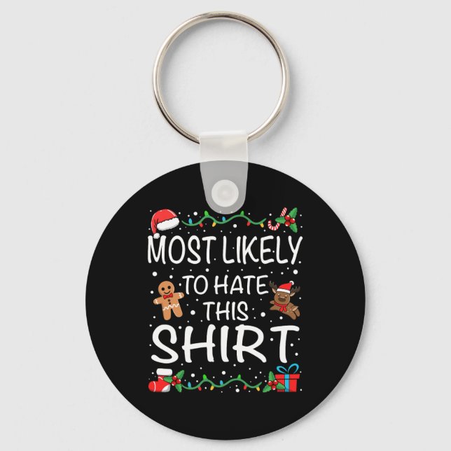 Most Likely To Hate This  Family Christmas  Keychain (Front)