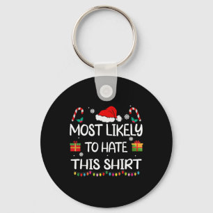 Most Likely To Hate This Family Christmas Matching Keychain