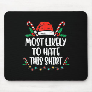 Most Likely To Hate This Family Christmas Pajama Mouse Pad