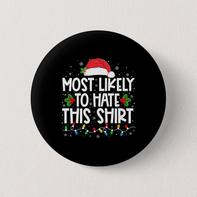 Most Likely To Hate This Family Christmas Pyjamas  2 Inch Round Button (Front)