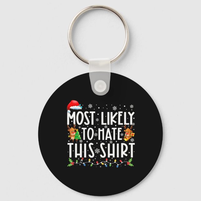 Most Likely To Hate This Family Christmas Pyjamas  Keychain (Front)