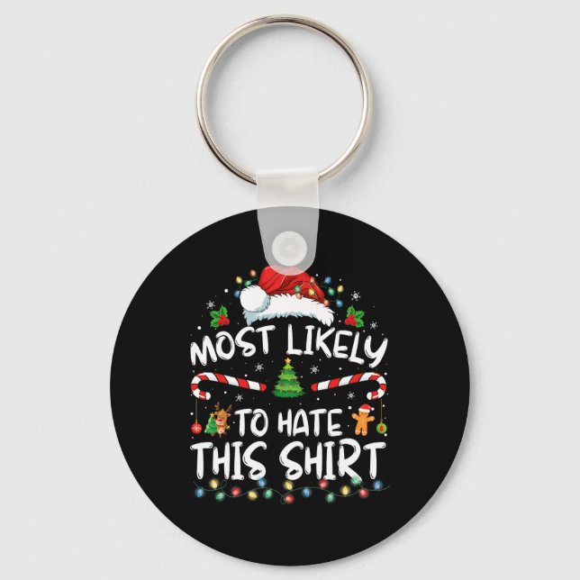 Most Likely To Hate This Family Christmas Pyjamas  Keychain (Front)