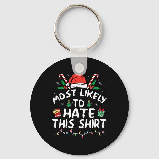 Most Likely To Hate This Family Christmas Pyjamas  Keychain (Front)