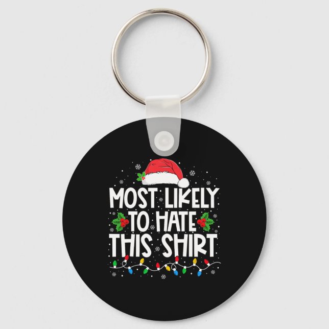 Most Likely To Hate This Family Christmas Pyjamas  Keychain (Front)
