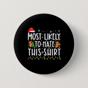 Most Likely To Hate This Family Matching Christmas 2 Inch Round Button