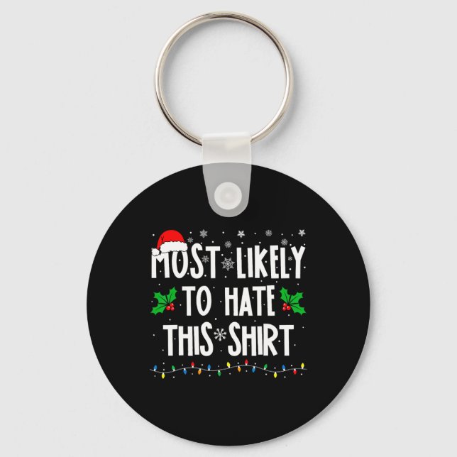 Most Likely To Hate This Family Matching Christmas Keychain (Front)