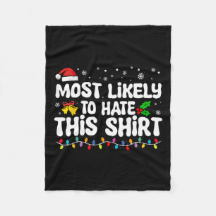 Most Likely To Hate This Santa Christmas Matching Fleece Blanket