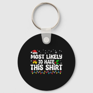 Most Likely To Hate This Santa Christmas Matching Keychain
