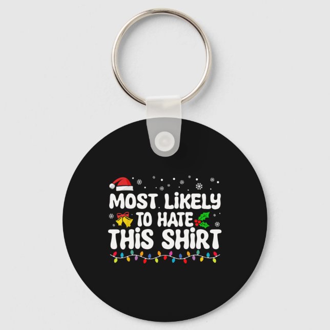 Most Likely To Hate This Santa Christmas Matching  Keychain (Front)