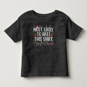 Most Likely To Hate This Shirt Family Christmas
