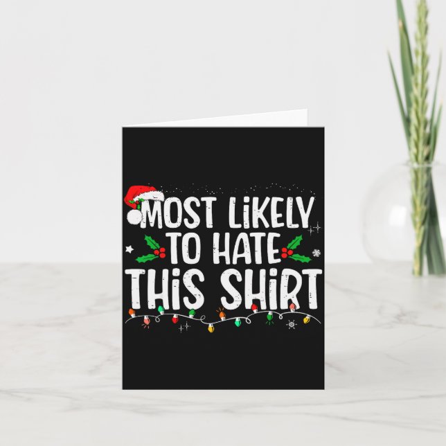 Most Likely To Hate This Shirt Family Matching Chr Card (Front)