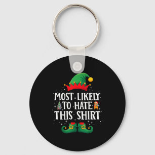 Most Likely To Hate This Shirt Matching Christmas Keychain
