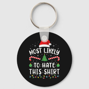 Most Likely To Hate This Squad family Joke Christ Keychain