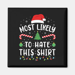 Most Likely To Hate This Squad Family Joke Christm Magnet