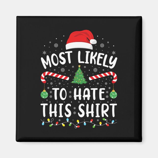Most Likely To Hate This Squad Family Joke Christm Magnet (Front)