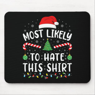 Most Likely To Hate This Squad Family Joke Christm Mouse Pad