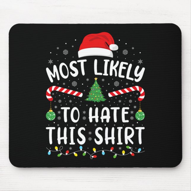 Most Likely To Hate This Squad Family Joke Christm Mouse Pad (Front)
