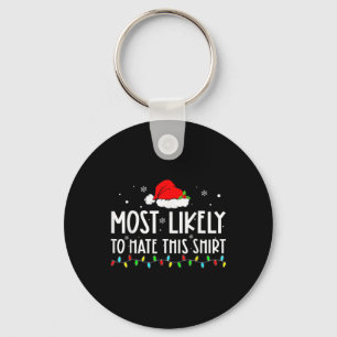 Most Likely To Hate This Xmas Pyjamas Family Chris Keychain