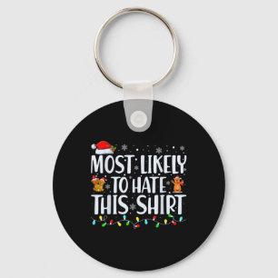 Most Likely To Hate This Xmas Pyjamas Family Chris Keychain