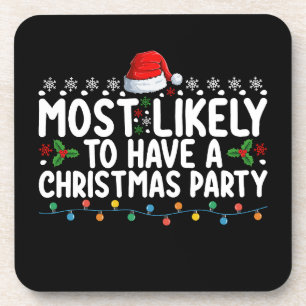 Most Likely To Have A Christmas Party Family Coaster