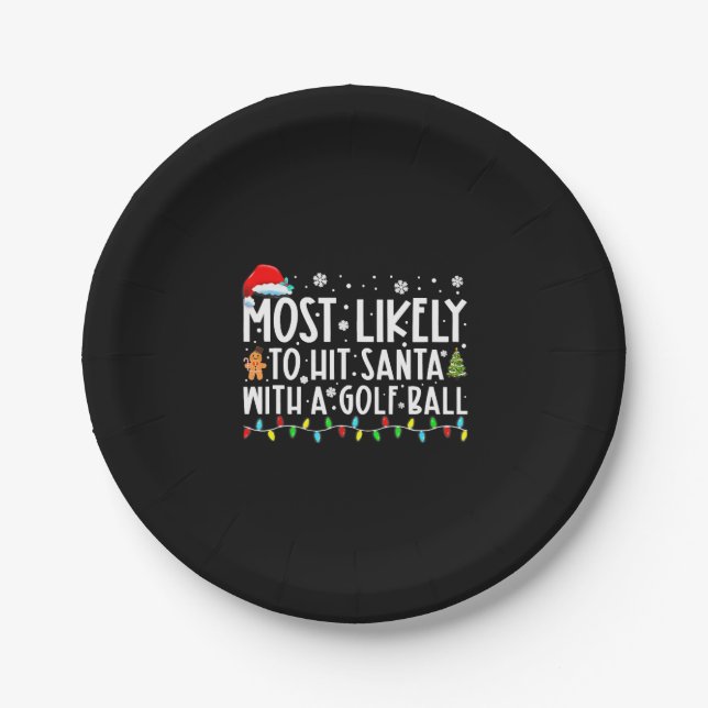Most Likely To Hit Santa With A Golf Ball Paper Plate (Front)