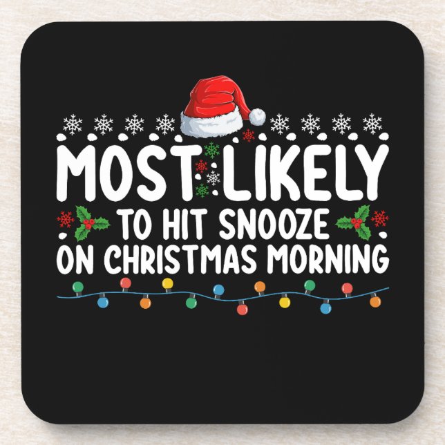 Most Likely To Hit Snooze On Christmas Morning Hol Coaster (Front)