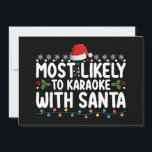 Most Likely To Karaoke With Santa Christmas Invitation<br><div class="desc">Most Likely To Karaoke With Santa Christmas</div>