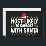 Most Likely To Karaoke With Santa Christmas Invitation<br><div class="desc">Most Likely To Karaoke With Santa Christmas</div>