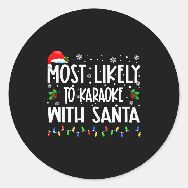 Most Likely To Karaoke With Santa Christmas Matchi Classic Round Sticker (Front)