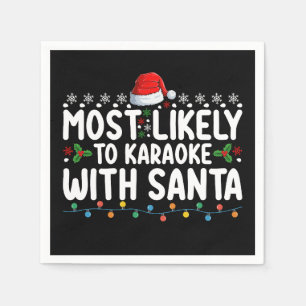 Most Likely To Karaoke With Santa Christmas Napkin