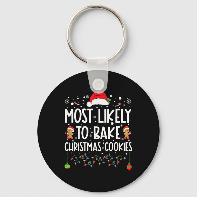 Most Likely To Ke Christmas Cookies Fun Ker Christ Keychain (Front)
