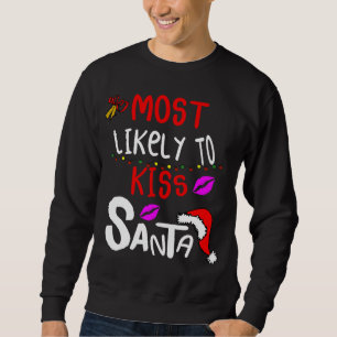 Most Likely To Kiss Santa Claus Christmas Lights Sweatshirt