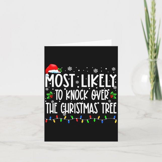 Most Likely To Knock Over The Christmas Tree Chris Card (Front)
