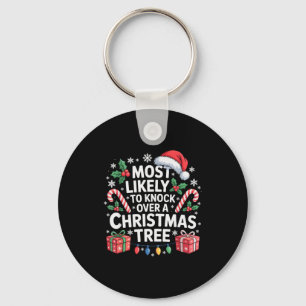 Most Likely To Knock Over The Christmas Tree Famil Keychain