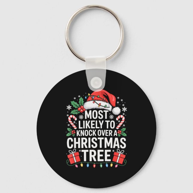 Most Likely To Knock Over The Christmas Tree Famil Keychain (Front)