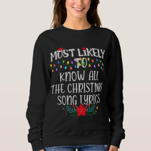 Most Likely To Know All The Christmas Song Lyrics  Sweatshirt