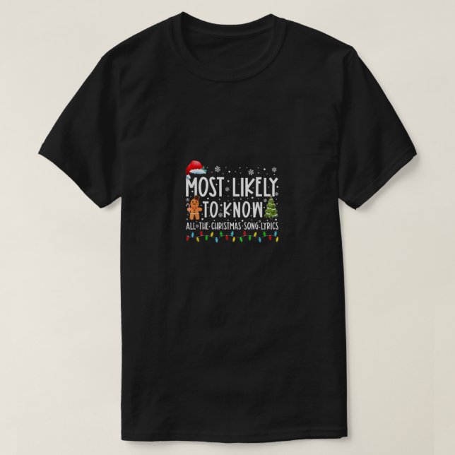 Most Likely To Know All The Christmas Song Lyrics  T-Shirt (Design Front)