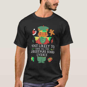 Most Likely To Know All The Christmas Song Lyrics  T-Shirt