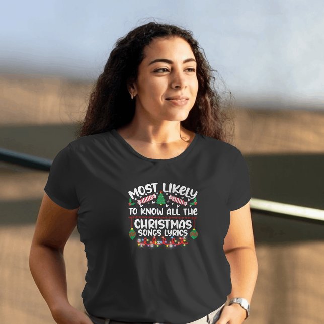 Most Likely to Know All the Christmas Songs Lyrics T-Shirt (Creator Uploaded)