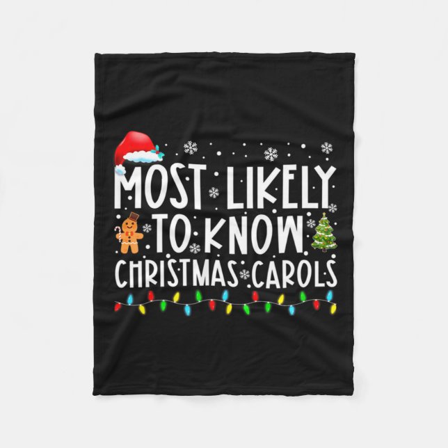 Most Likely To Know Christmas Carols Funny Christm Fleece Blanket (Front)
