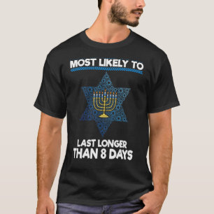 Most Likely To Last Longer Than 8 Days Family Hanu T-Shirt