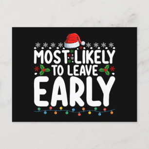 Most Likely To Leave Early Christmas Family Postcard