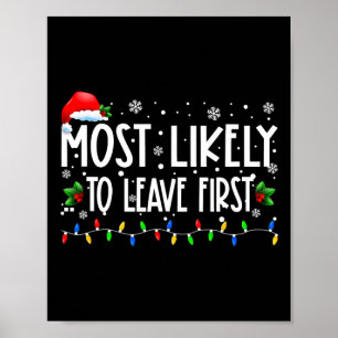 Most Likely To Leave First Xmas Christmas Matching Poster