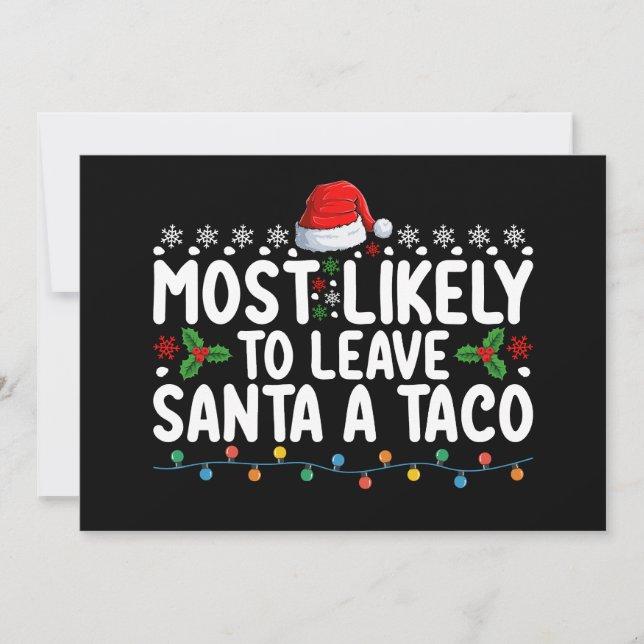 Most Likely To Leave Santa A Taco Funny Christmas Invitation (Front)