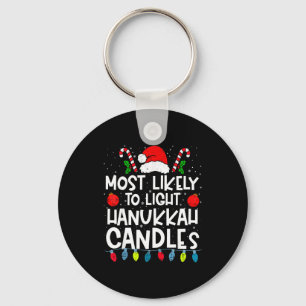 Most Likely To Light Hanukkah Candles Family Crew  Keychain