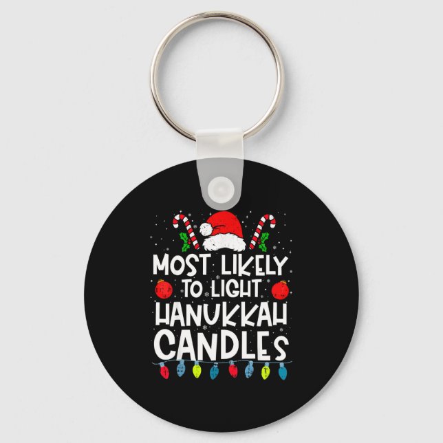 Most Likely To Light Hanukkah Candles Family Crew  Keychain (Front)