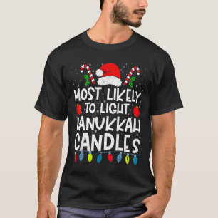 Most Likely To Light Hanukkah Candles Family Crew  T-Shirt